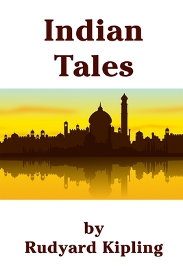 Indian Tales by Rudyard Kipling