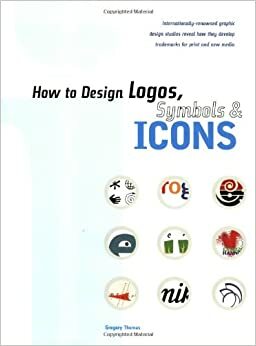 How To Design Logos Symbols And Icons by Gregory Thomas, Earl Powell