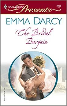 The Bridal Bargain by Emma Darcy