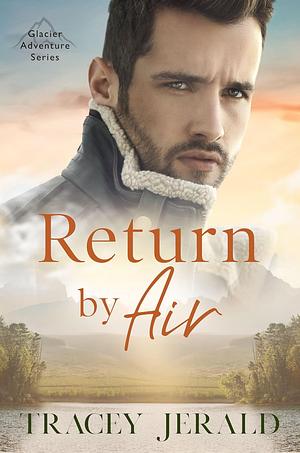 Return by Air by Tracey Jerald