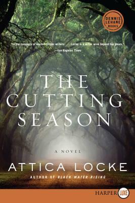 The Cutting Season by Attica Locke