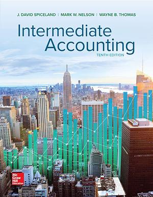 Intermediate Accounting by David Spiceland, McGraw-Hill Education by David Spiceland