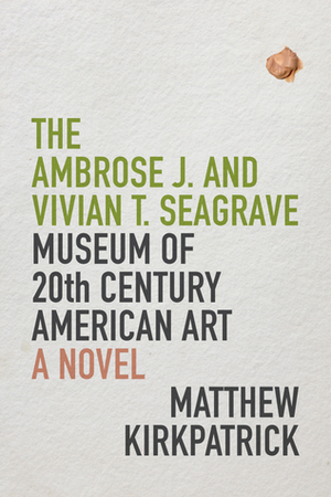 The Ambrose J. and Vivian T. Seagrave Museum of 20th Century American Art by Matthew Kirkpatrick