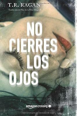 No Cierres Los Ojos by T.R. Ragan