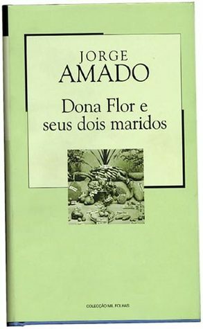 Dona Flor e Seus Dois Maridos by Jorge Amado