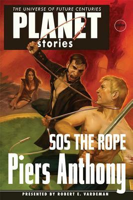 Piers Anthonys SOS the Rope by Piers Anthony, Robert E. Vardeman