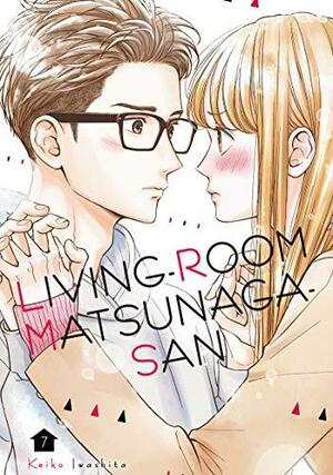 Living-Room Matsunaga-san, Vol. 7 by Keiko Iwashita, Keiko Iwashita