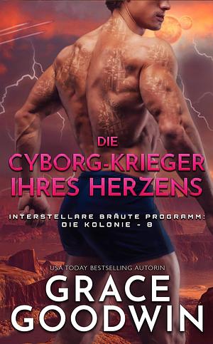 Die Cyborg-Krieger ihres Herzens by Grace Goodwin