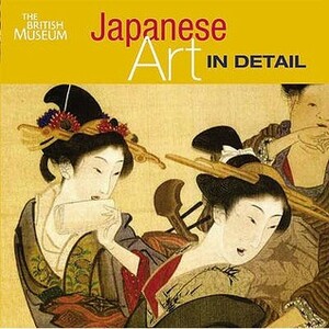 Japanese Art in Detail by John Reeve