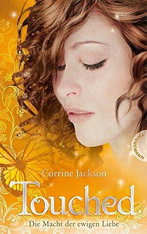 Touched - Die Macht der ewigen Liebe by Corrine Jackson