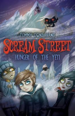 Scream Street: Hunger of the Yeti by Tommy Donbavand