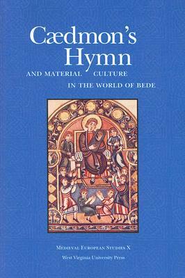 Caedmon's Hymn and Material Culture in the World of Bede by Allen J. Frantzen, John Hines