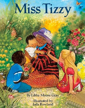 Miss Tizzy by Libba Moore Gray