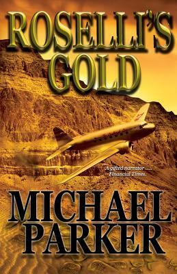 Roselli's Gold by Michael Parker