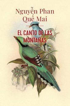 El canto de las montañas by Nguyễn Phan Quế Mai