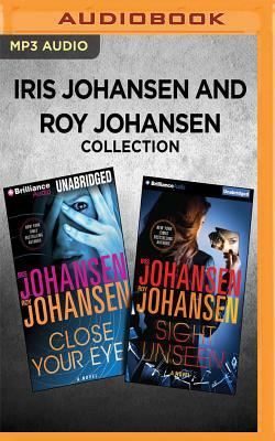 Iris Johansen and Roy Johansen Collection - Close Your Eyes & Sight Unseen by Iris Johansen, Roy Johansen