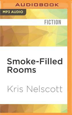 Smoke-Filled Rooms by Kris Nelscott