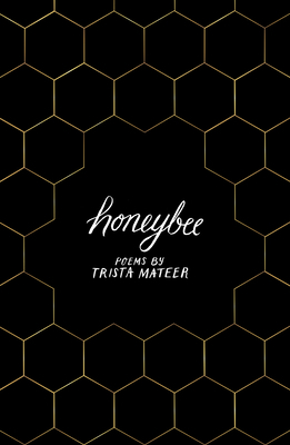 Honeybee: A Story of Letting Go by Trista Mateer
