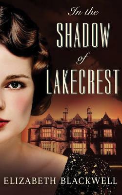 In the Shadow of Lakecrest by Elizabeth Blackwell