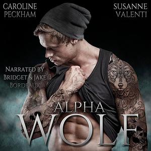 Alpha Wolf by Susanne Valenti, Caroline Peckham