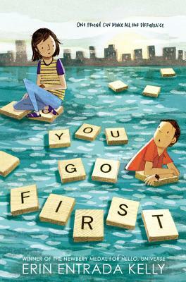 You Go First by Erin Entrada Kelly