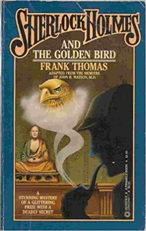 Sherlock Holmes & the Golden Bird by Frank Thomas