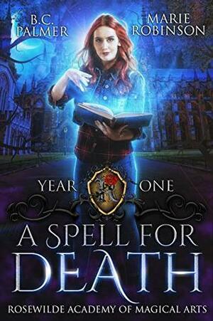 A Spell for Death by Marie Robinson, B.C. Palmer
