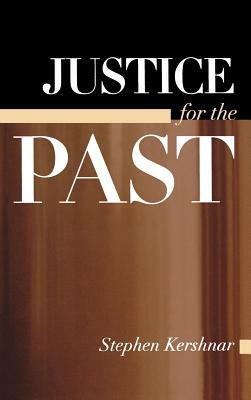 Justice for the Past by Stephen Kershnar