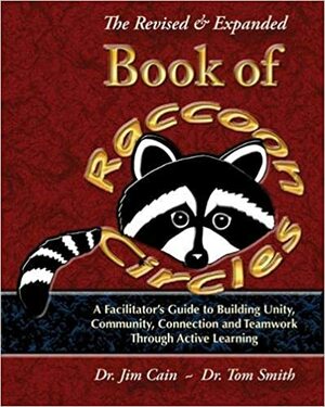 The Revised and Expanded Book of Raccoon Circles by Jim Cain, Tom Smith