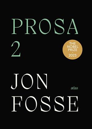 Prosa 2 by Jon Fosse
