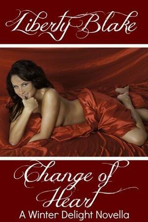 Change of Heart: A Winter Delight Short by Liberty Blake