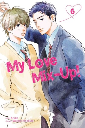 My Love Mix-Up!, Vol. 6 by Wataru Hinekure