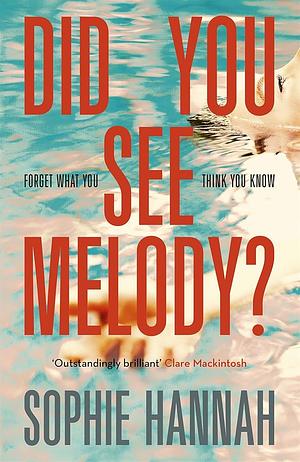 Did You See Melody? by Sophie Hannah