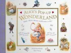 Alice's Pop Up Wonderland by Nick Denchfield