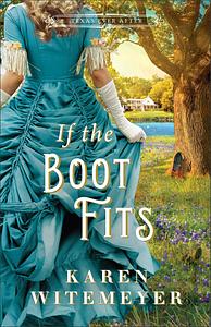 If the Boot Fits by Karen Witemeyer