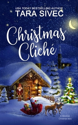 Christmas Cliche by Tara Sivec