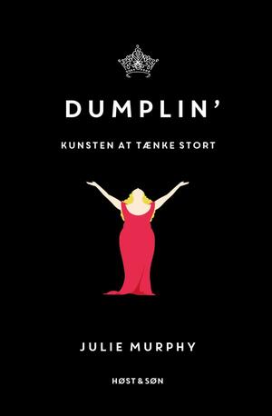 Dumplin': Kunsten at tænke stort by Elisabeth Kiertzner, Julie Murphy