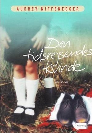 Den tidsrejsendes kvinde by Audrey Niffenegger