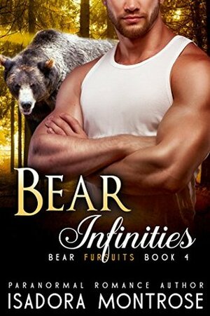 Bear Infinities by Isadora Montrose