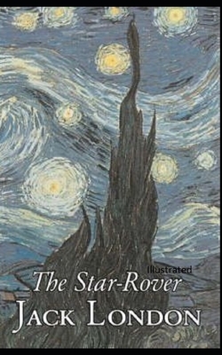 The Star Rover Illustrated by Jack London