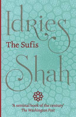 The Sufis by Idries Shah