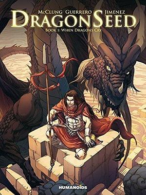 Dragonseed Vol. 1 (Dragonseed by Mateo Guerrero, Kurt McClung, Kurt McClung, Jimenez
