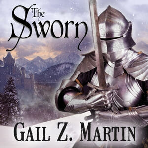 The Sworn by Gail Z. Martin