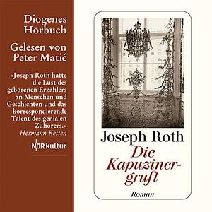 Die Kapuzinergruft by Joseph Roth