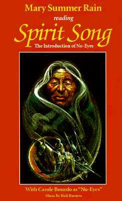 Spirit Song: The Introduction to No-Eyes by Mary Summer Rain