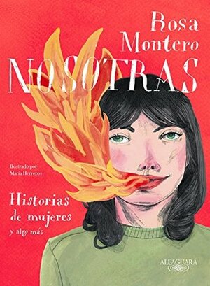 Nosotras. Historias de mujeres y algo más by Rosa Montero