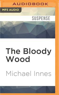 The Bloody Wood by Michael Innes