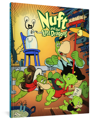 Nuft and the Last Dragons, Volume 1: The Great Technowhiz by Freddy Milton