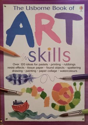 The Usborne Book of Art Skills by Fiona Watt