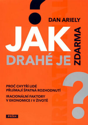 Jak drahé je zdarma? by Martin Jaroš, Dan Ariely